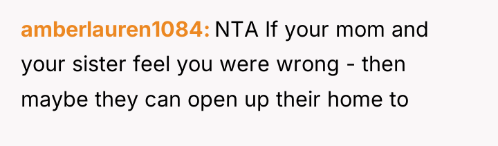 amberlauren1084 NTA If your mom and your sister feel you...