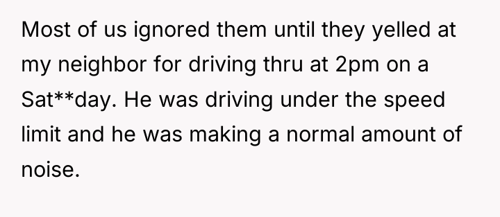 Most of us ignored them until they yelled at my...