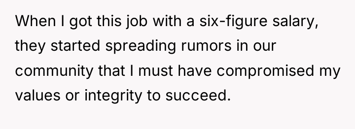 When I got this job with a six-figure salary, they...