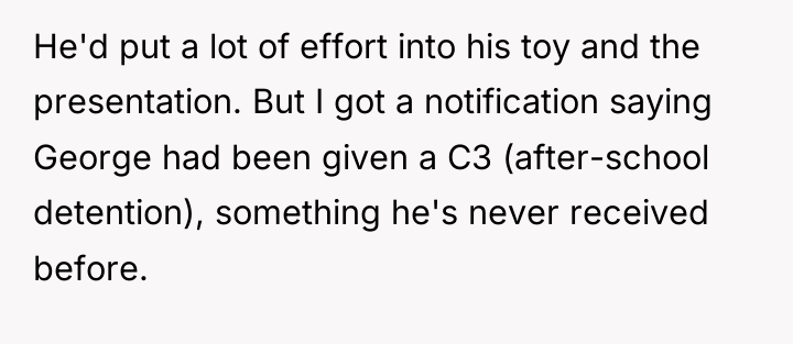 He'd put a lot of effort into his toy and...