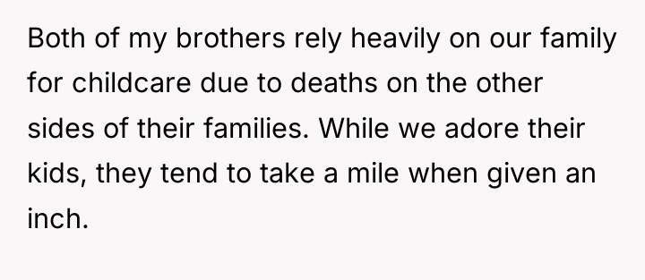 Both of my brothers rely heavily on our family for...