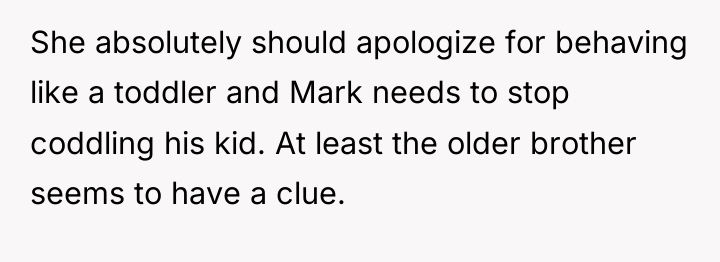 She absolutely should apologize for behaving like a toddler and...