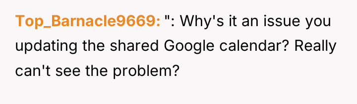 Top_Barnacle9669 ": Why's it an issue you updating the shared...