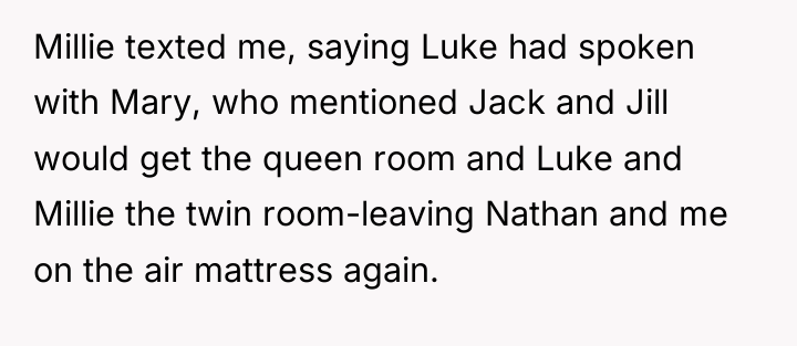 Millie texted me, saying Luke had spoken with Mary, who...