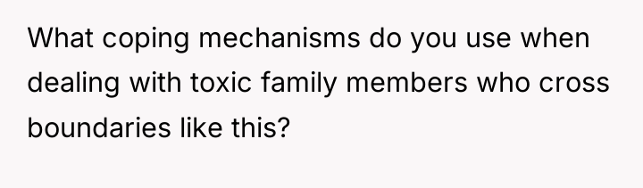 What coping mechanisms do you use when dealing with toxic...