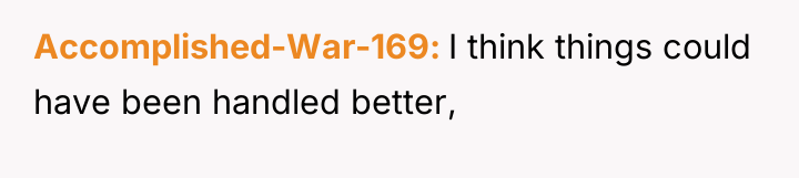 Accomplished-War-169 I think things could have been handled better,