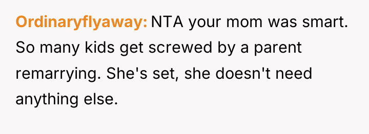 Ordinaryflyaway NTA your mom was smart. So many kids get...