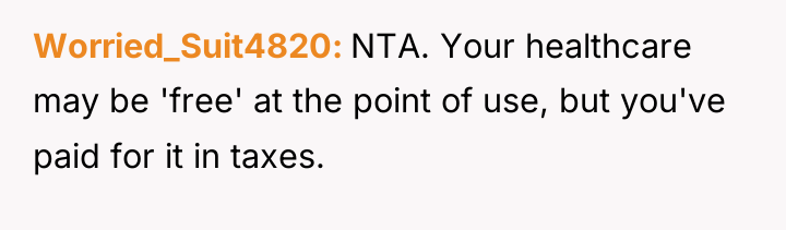 Worried_Suit4820 NTA. Your healthcare may be 'free' at the point...