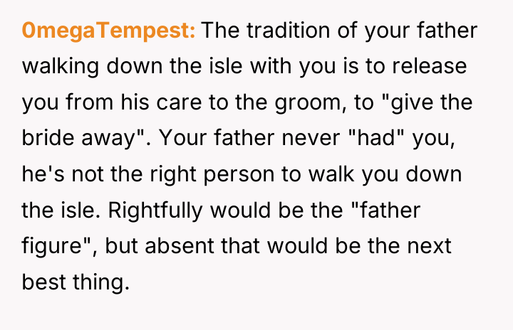 0megaTempest The tradition of your father walking down the isle...