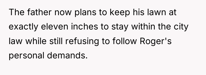 The father now plans to keep his lawn at exactly...