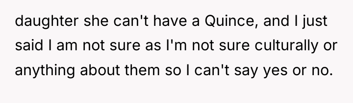 daughter she can't have a Quince, and I just said...