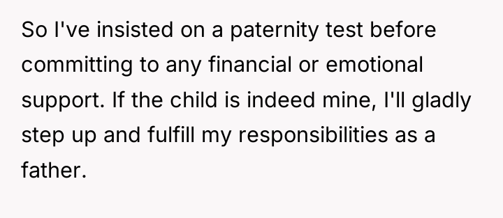 So I've insisted on a paternity test before committing to...