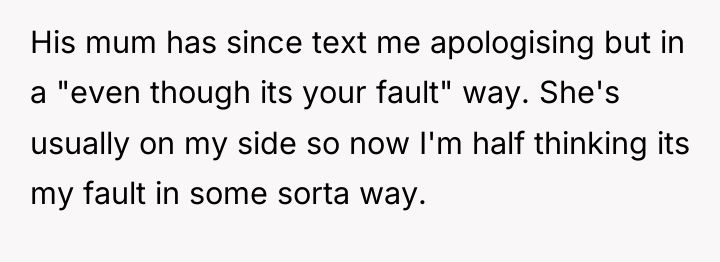 His mum has since text me apologising but in a...