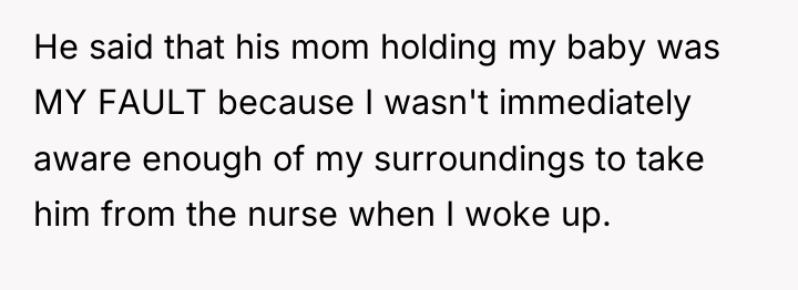He said that his mom holding my baby was MY...