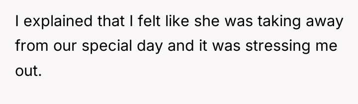 I explained that I felt like she was taking away...