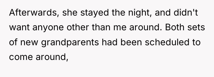 Afterwards, she stayed the night, and didn't want anyone other...