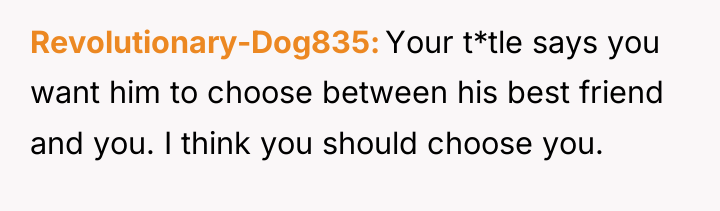 Revolutionary-Dog835 Your t*tle says you want him to choose between...
