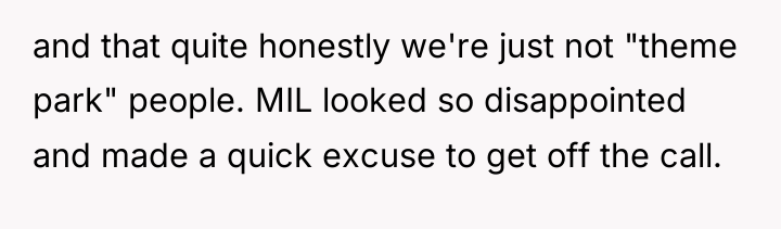 and that quite honestly we're just not "theme park" people....