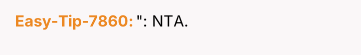 Easy-Tip-7860 ": NTA.