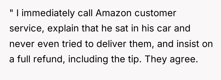 " I immediately call Amazon customer service, explain that he...