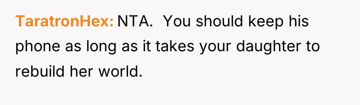 TaratronHex NTA. You should keep his phone as long...