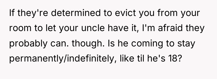 If they're determined to evict you from your room to...
