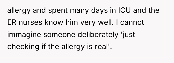 allergy and spent many days in ICU and the ER...