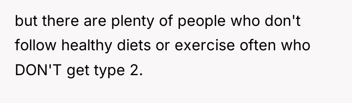 but there are plenty of people who don't follow healthy...