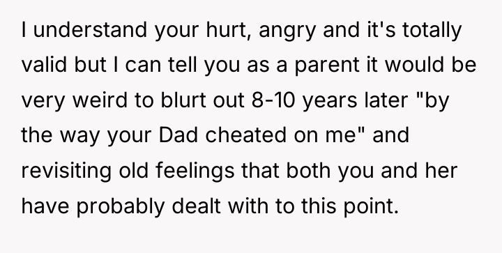 I understand your hurt, angry and it's totally valid but...
