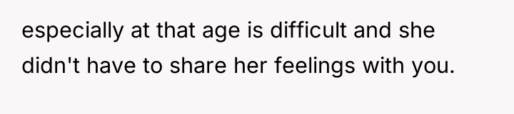 especially at that age is difficult and she didn't have...