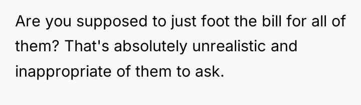 Are you supposed to just foot the bill for all...