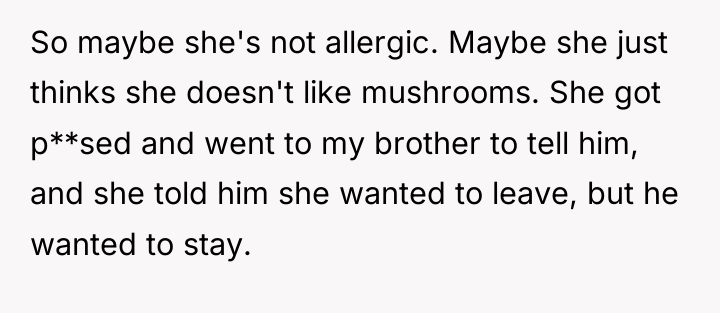 So maybe she's not allergic. Maybe she just thinks she...