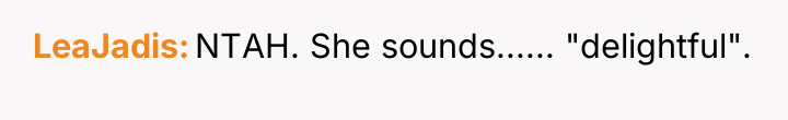 LeaJadis NTAH. She sounds...... "delightful".