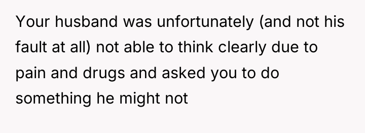 Your husband was unfortunately (and not his fault at all)...