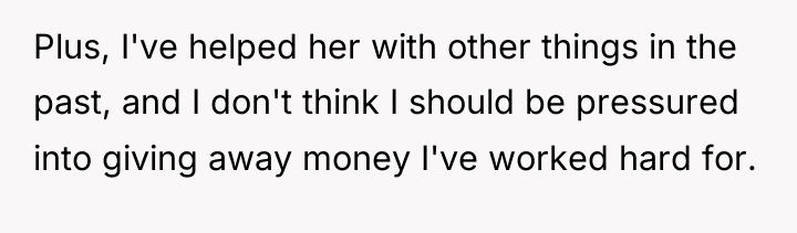 Plus, I've helped her with other things in the past,...