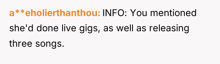 a**eholierthanthou INFO: You mentioned she'd done live gigs, as well...