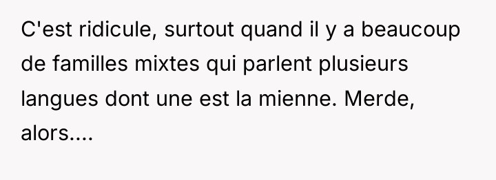 C'est ridicule, surtout quand il y a beaucoup de familles...