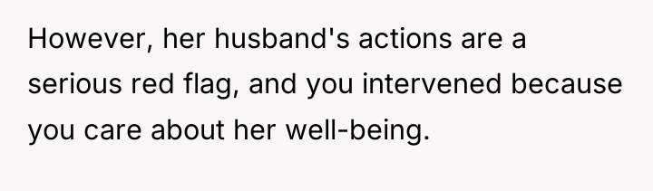 However, her husband's actions are a serious red flag, and...