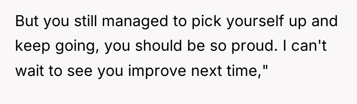 But you still managed to pick yourself up and keep...