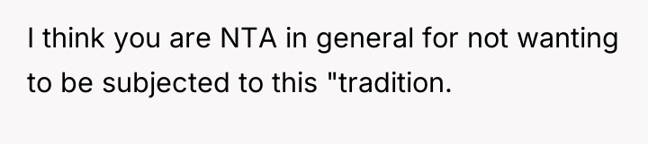 I think you are NTA in general for not wanting...