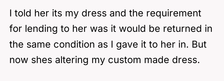I told her its my dress and the requirement for...