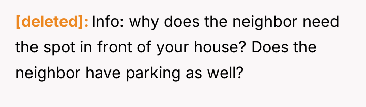 [deleted] Info: why does the neighbor need the spot in...