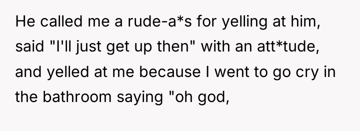 He called me a rude-a*s for yelling at him, said...