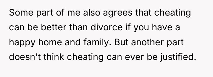 Some part of me also agrees that cheating can be...