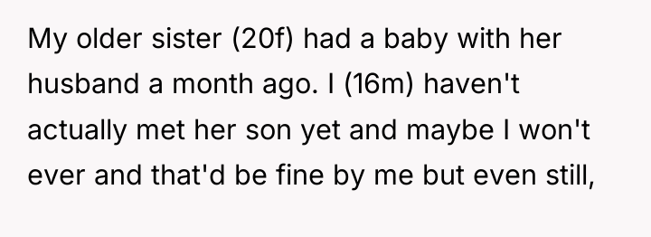 My older sister (20f) had a baby with her husband...