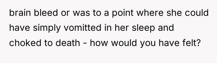 brain bleed or was to a point where she could...