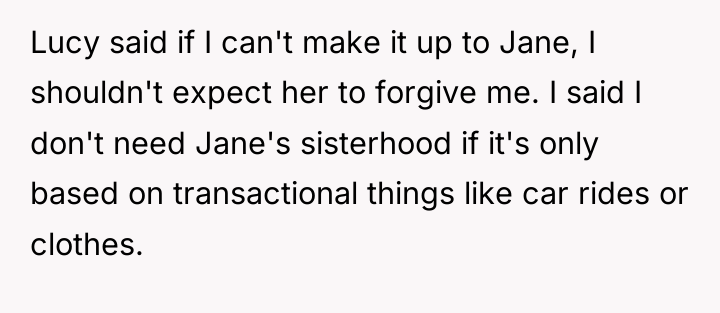 Lucy said if I can't make it up to Jane,...