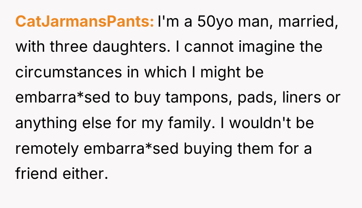 CatJarmansPants I'm a 50yo man, married, with three daughters. I...