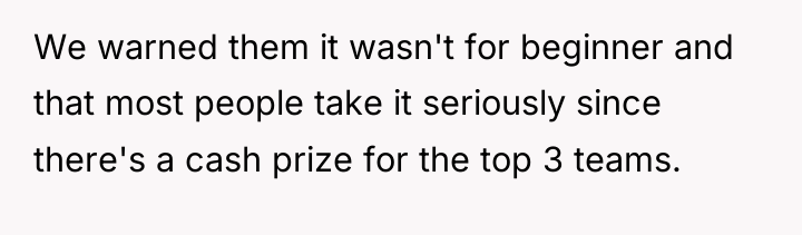 We warned them it wasn't for beginner and that most...