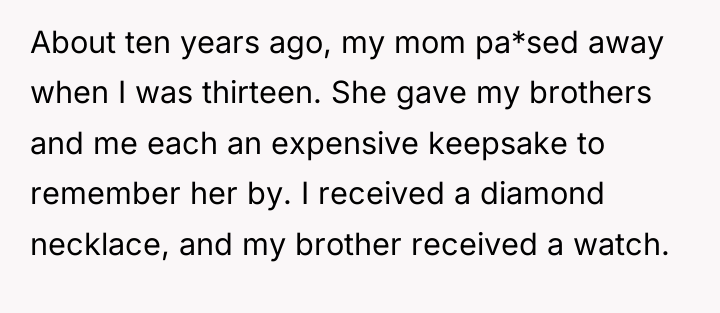 About ten years ago, my mom pa*sed away when I...